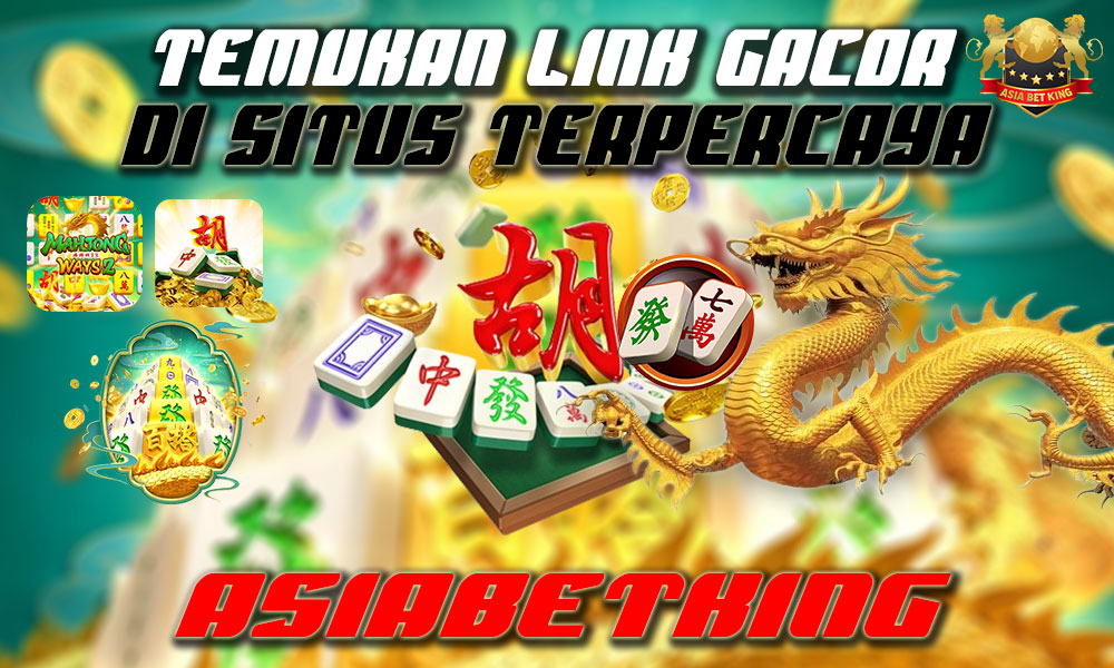 Temukan Link Gacor di Situs Asiabetking Terpercaya