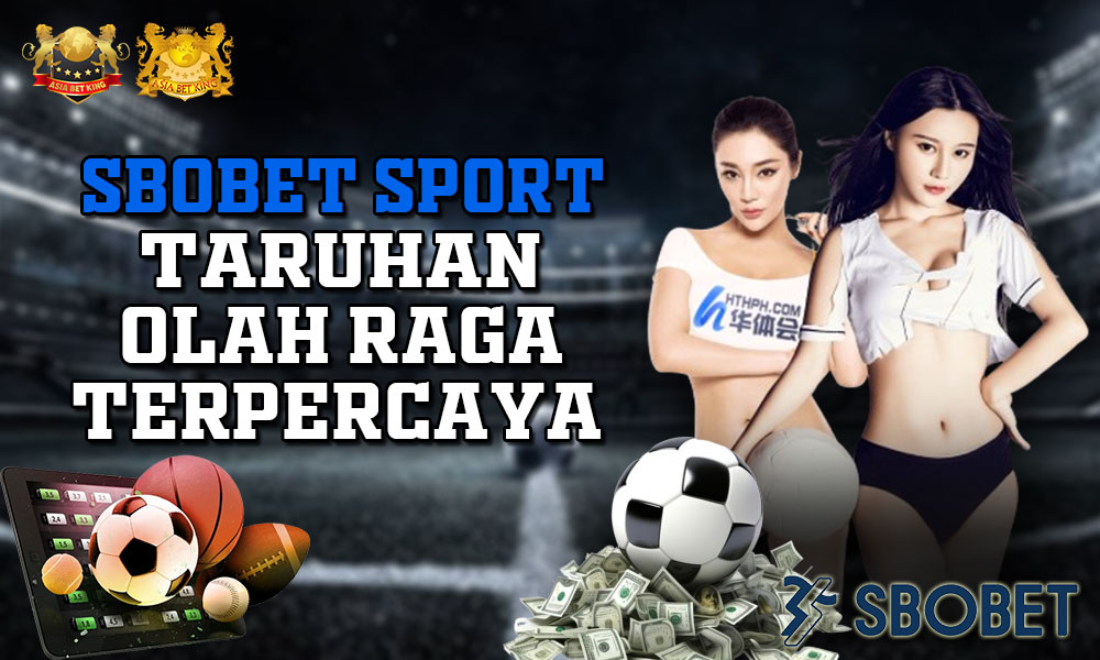 SBOBET Sport: Taruhan Olahraga Online Terpercaya