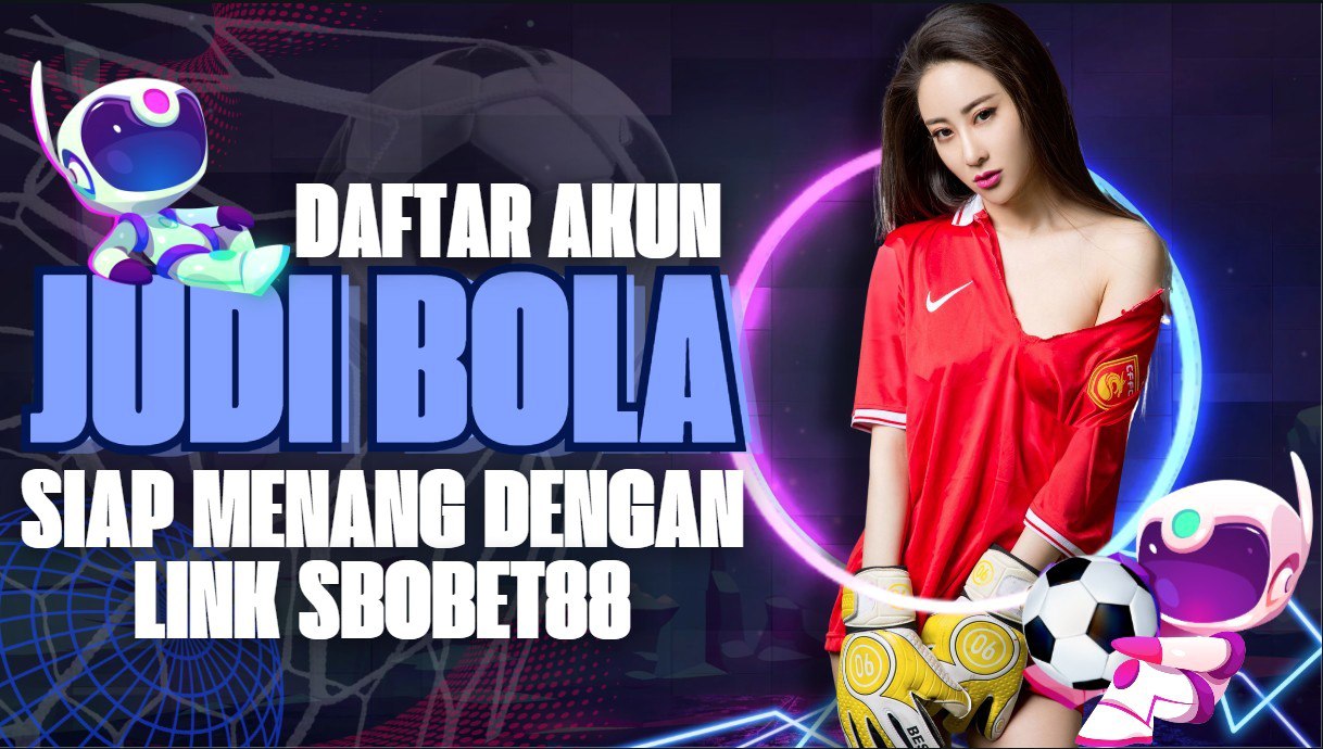 Daftar Akun Judi Bola dengan Link SBOBET88: Asiabetking