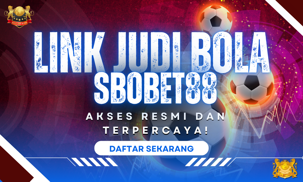 Link Judi Bola Sbobet88: Akses Resmi dan Terpercaya!