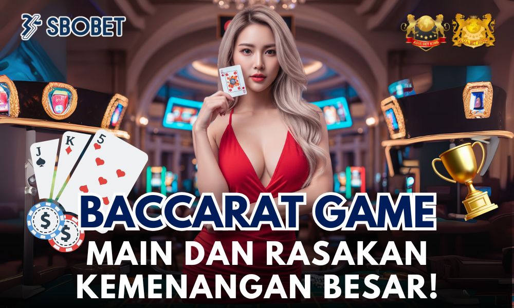 Mainkan Baccarat Game di SBOBET – Kemenangan Besar